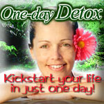 Kickstart your life: eradicate toxins from your body, get a fresh start for the rest of your life; learn more about your health and wellbeing in one day than you would staying at an expensive &ldquo;pamper parlour&rdquo; health resort for a month (so we keep being told).